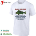 Bass fish born to fish forced to sell labor on the weekend shirt