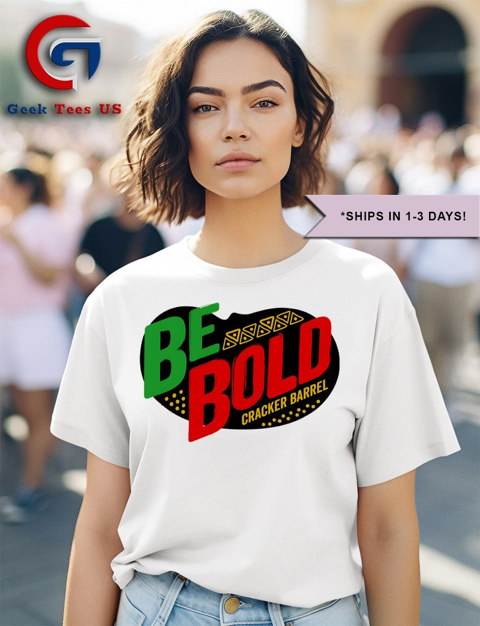 Be Bold Cracker Barrel logo shirt