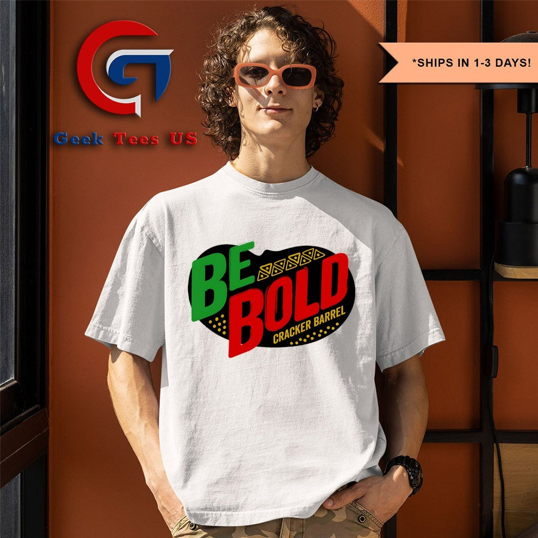 Be Bold Cracker Barrel logo shirt
