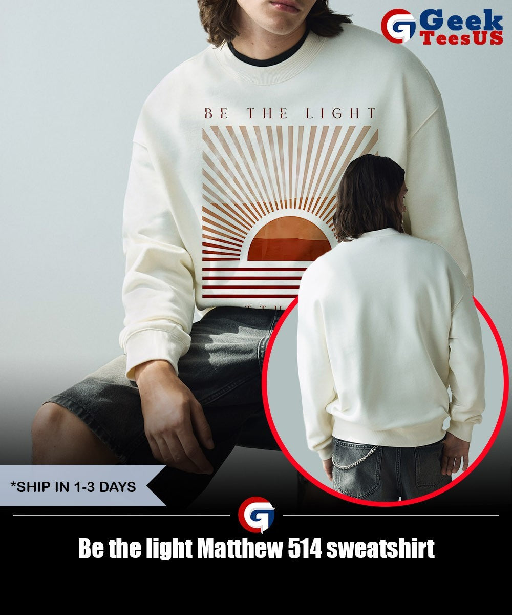 Be the light Matthew 514 shirt