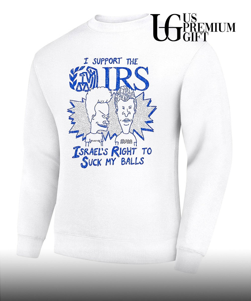 Beavis and Butt-Head I support the IRS Israel’s right to suck my balls bootleg shirt
