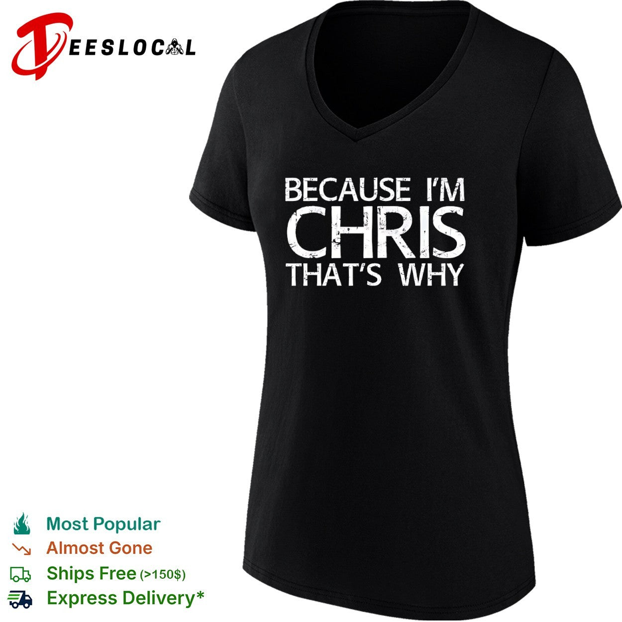 Because I’m Chris That’s Why Personalized Name shirt