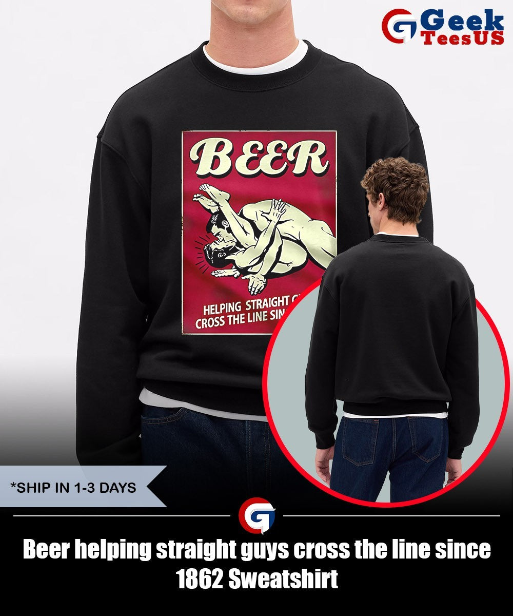 Beer helping straight guys cross the line since 1862 shirt
