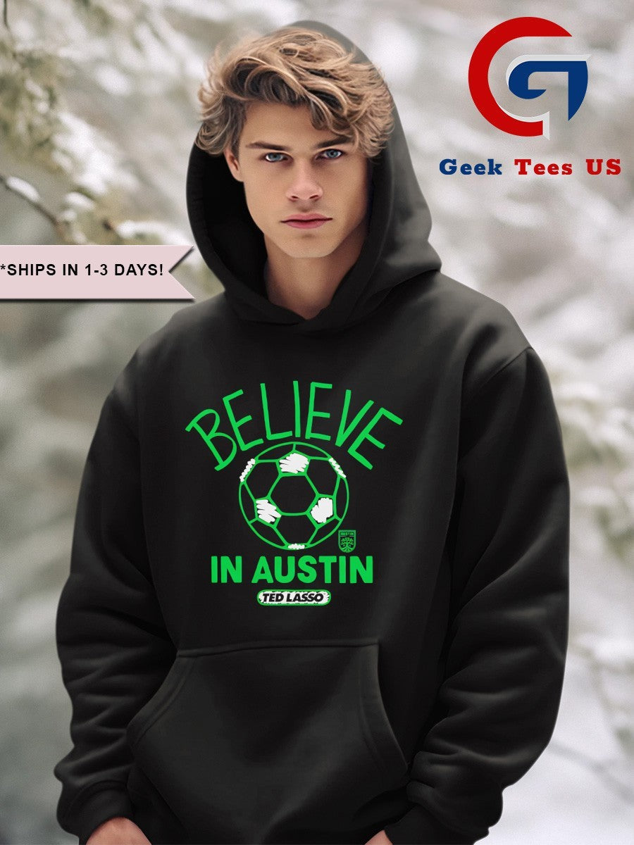 Believe in Austin FC Ted Lasso MLS shirt