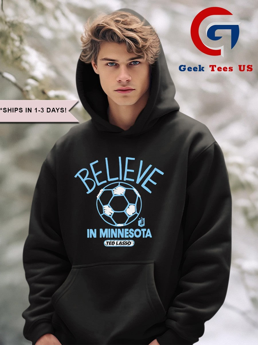 Believe in Minnesota United FC Ted Lasso MLS shirt