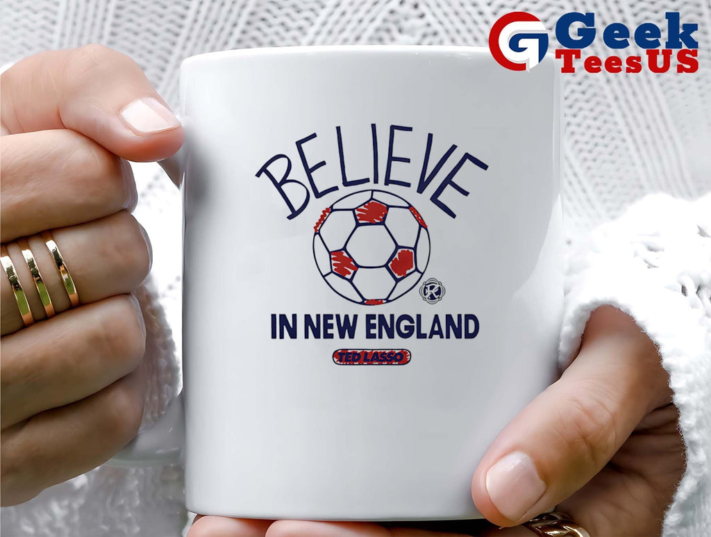 Believe in New England Revolution Ted Lasso MLS shirt