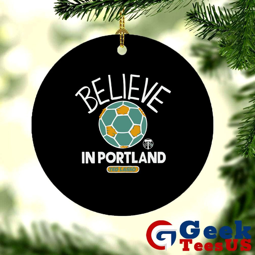 Believe in Portland Timbers Ted Lasso MLS shirt