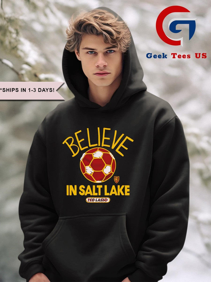 Believe in Real Salt Lake Ted Lasso MLS shirt