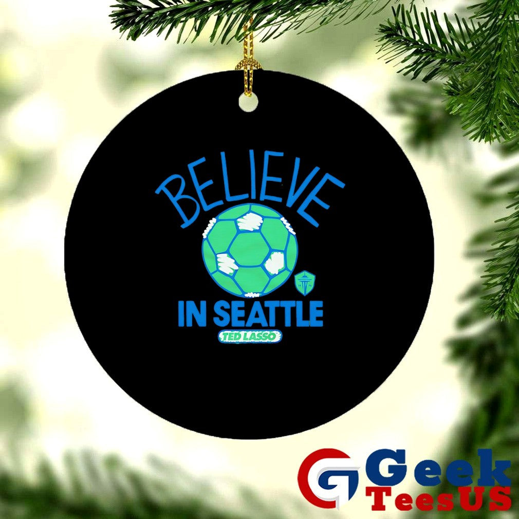 Believe in Seattle Sounders FC Ted Lasso MLS shirt
