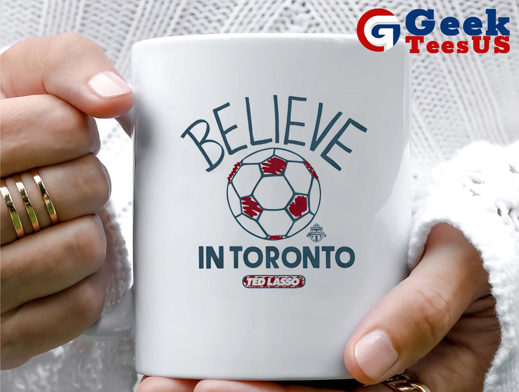 Believe in Toronto FC Ted Lasso MLS shirt