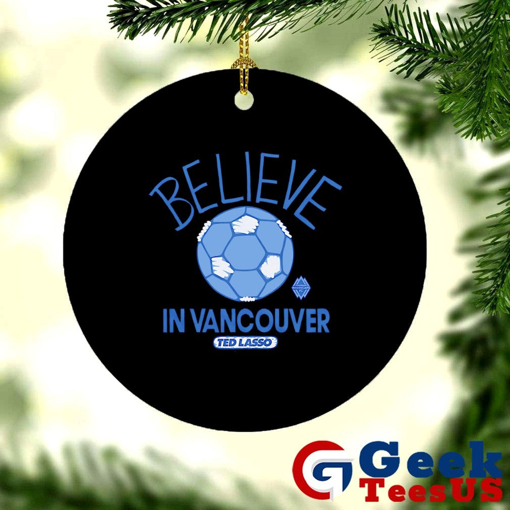 Believe in Vancouver Whitecaps FC Ted Lasso MLS shirt