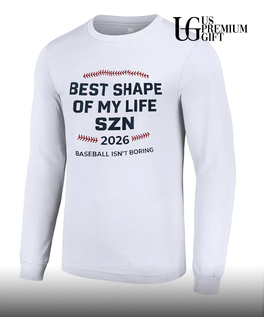 Shape Of My Life Szn 2026 baseball isn’t boring shirt