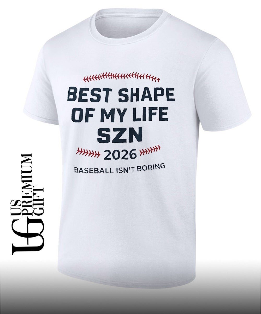 Shape Of My Life Szn 2026 baseball isn’t boring shirt