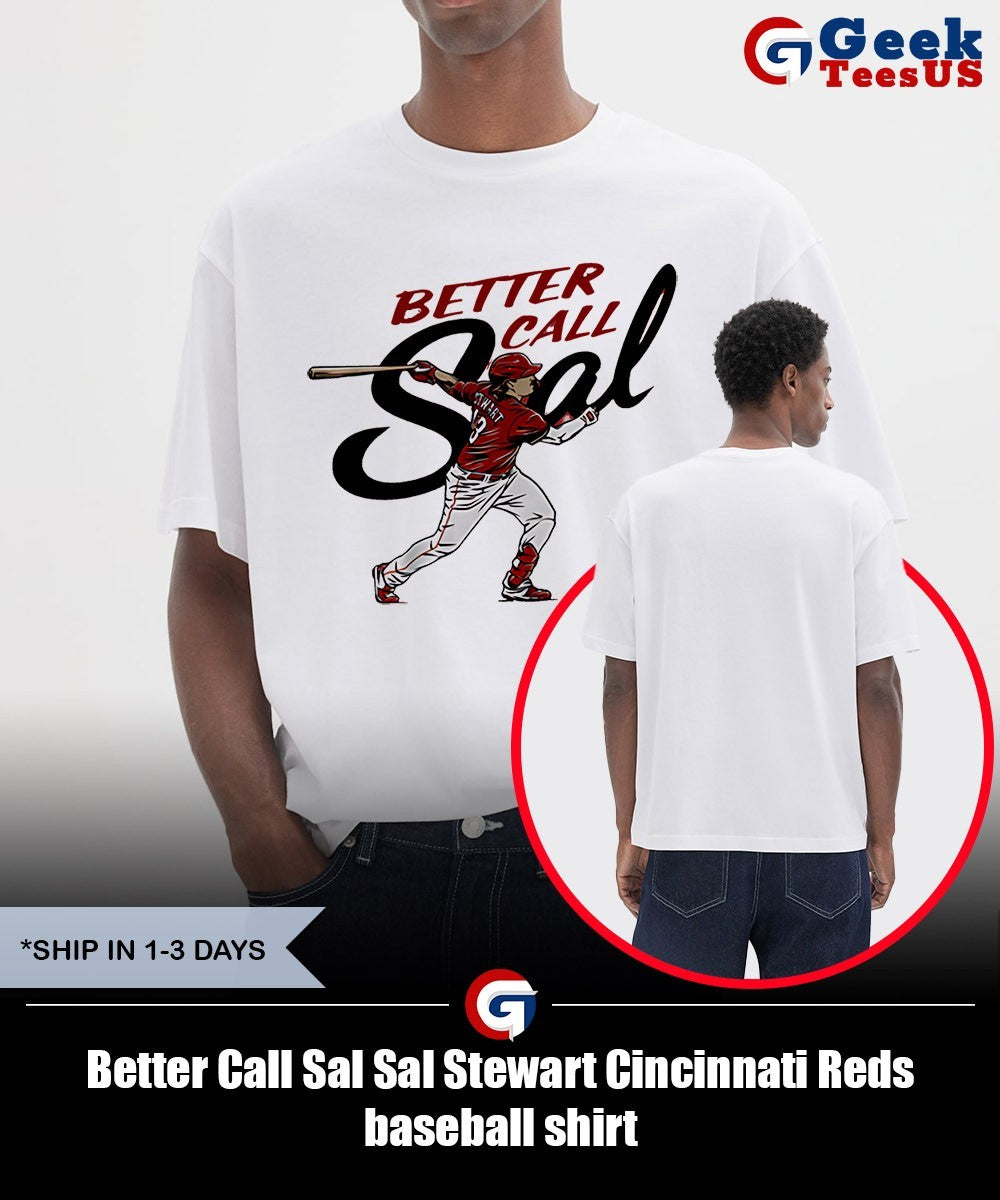 Better Call Sal Sal Stewart Cincinnati Reds baseball shirt