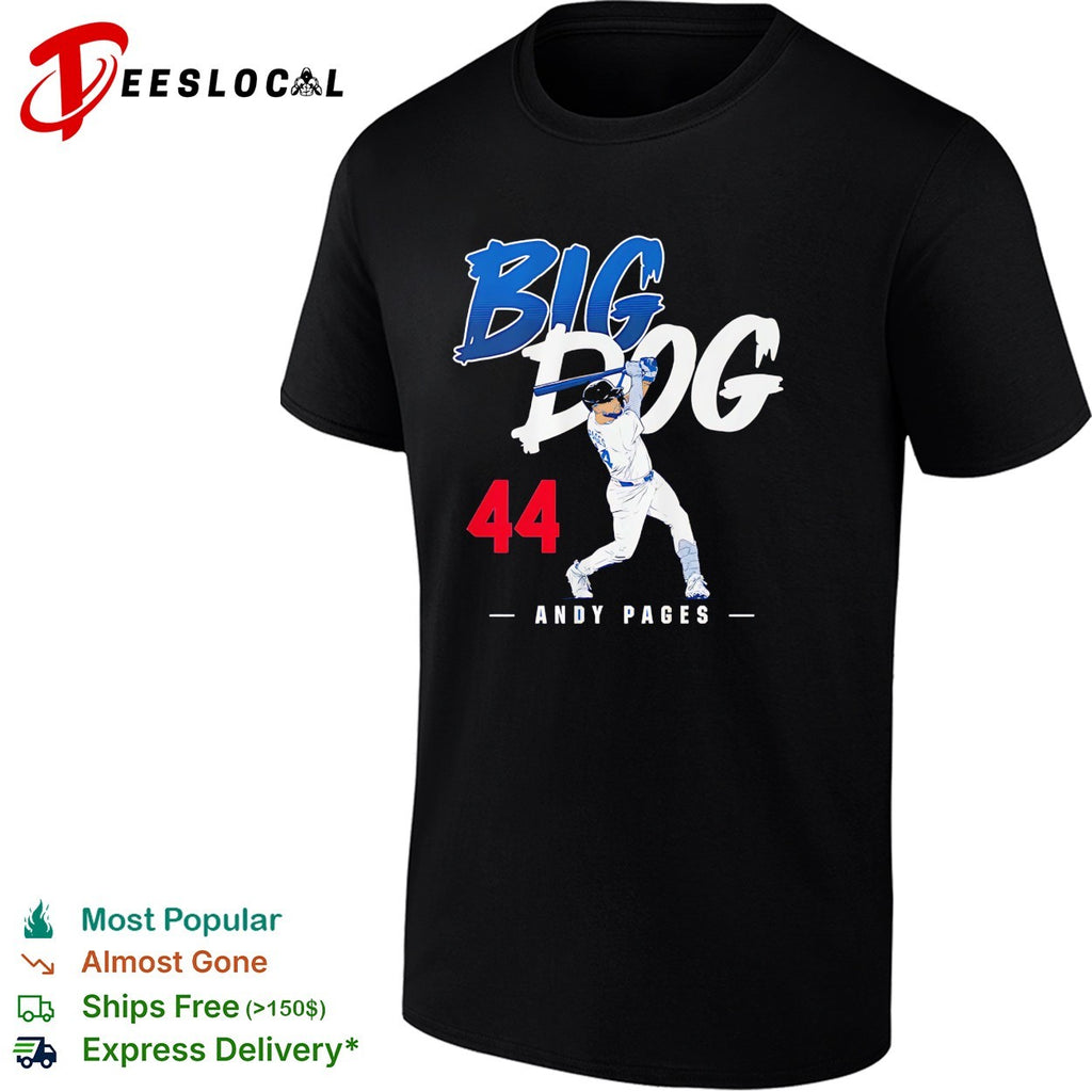 Big Dog 44 Andy Pages Los Angeles Dodgers slugger swing shirt