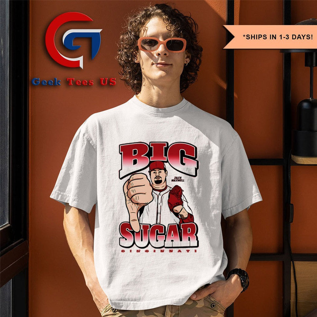 Big Sugar Zach Maxwell Cincinnati Reds baseball shirt