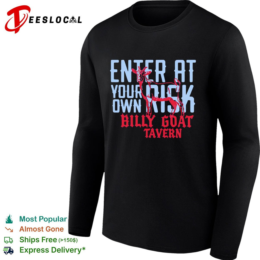 Billy Goat Tavern Enter at Your Own Risk shirt