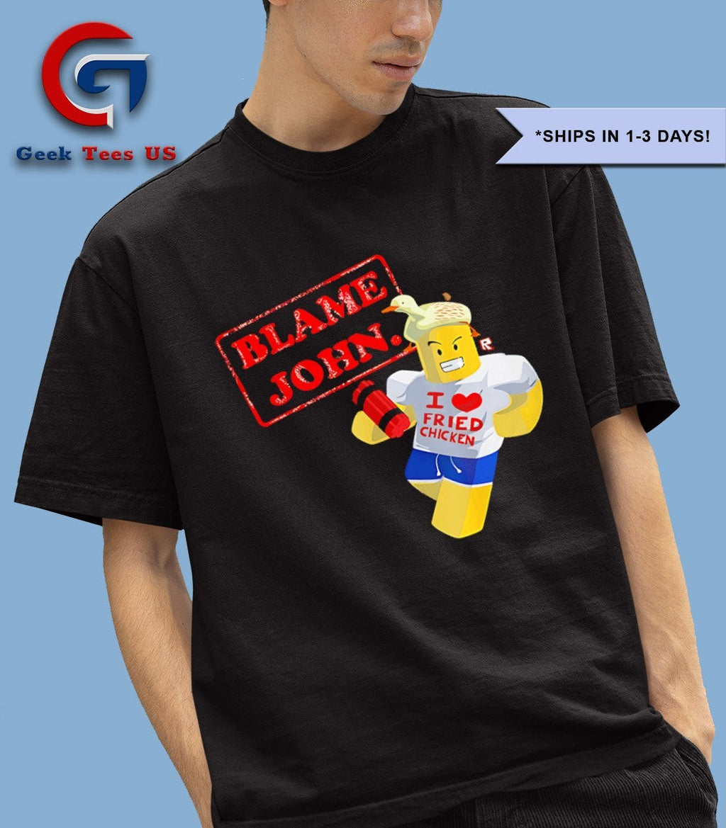 Blame John Lego wearing I love fried chicken shirt