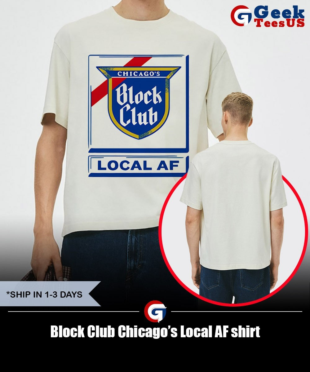 Block Club Chicago’s Local AF shirt