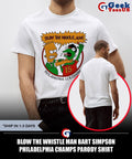Blow The Whistle Man Bart Simpson Philadelphia Champs parody shirt