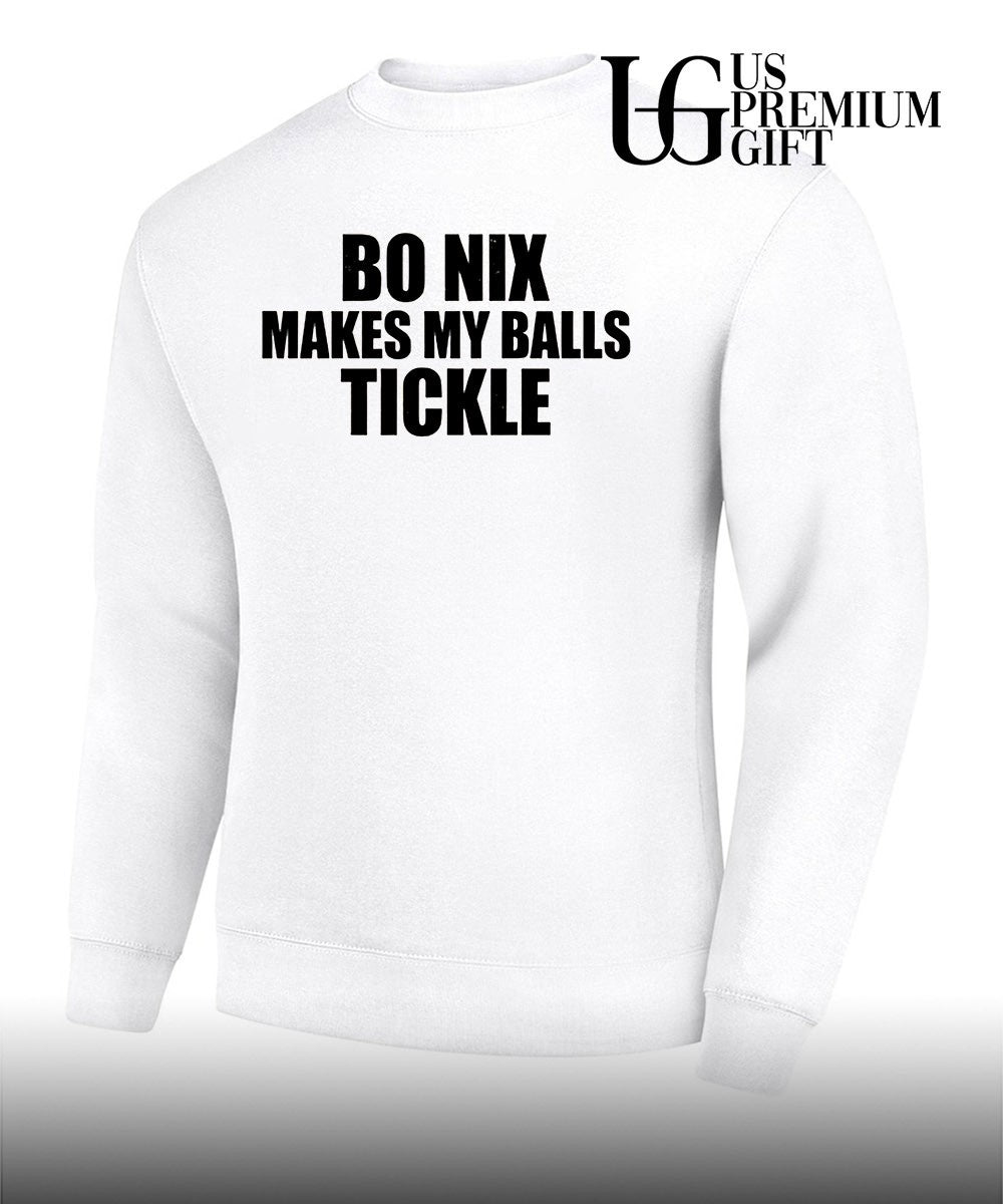 Bo Nix Makes My Balls Tickle shirt