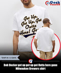 Bob Uecker get up get up get Outta here gone Milwaukee Brewers shirt