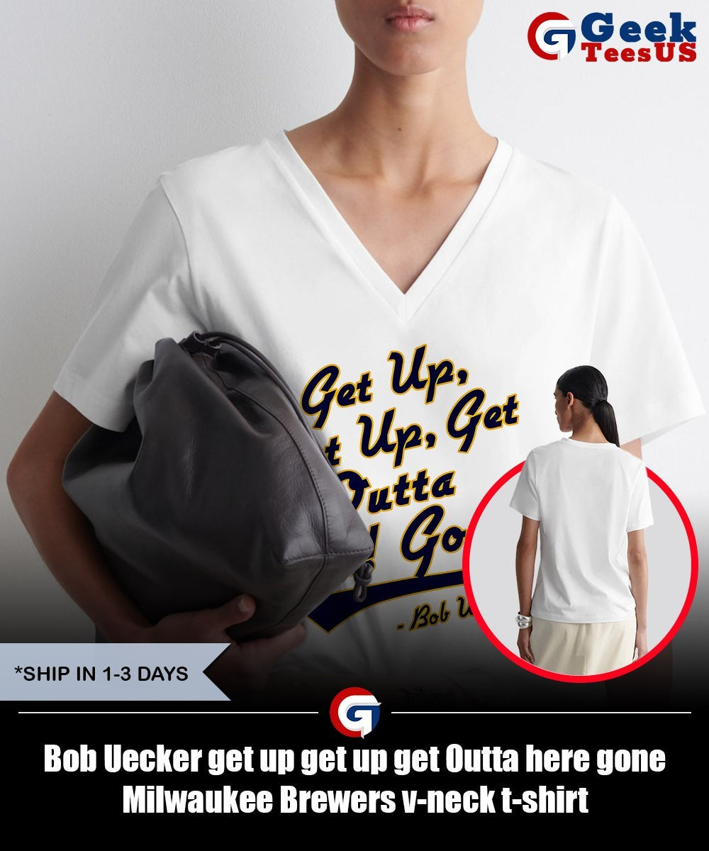Bob Uecker get up get up get Outta here gone Milwaukee Brewers shirt