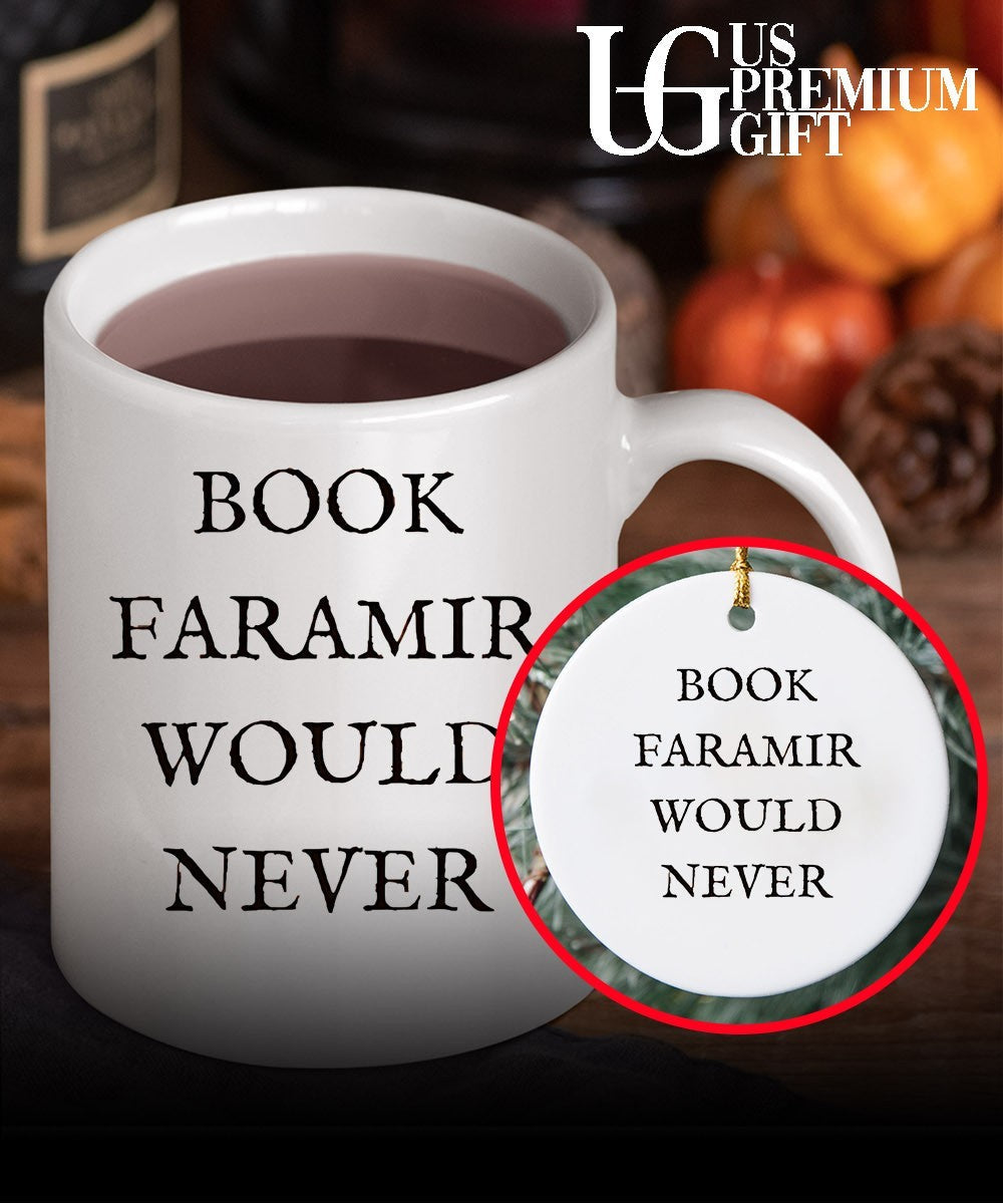 Book Faramir Would Never shirt