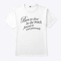 Born To Live By The Beach Forced To Reset Passwords Shirt