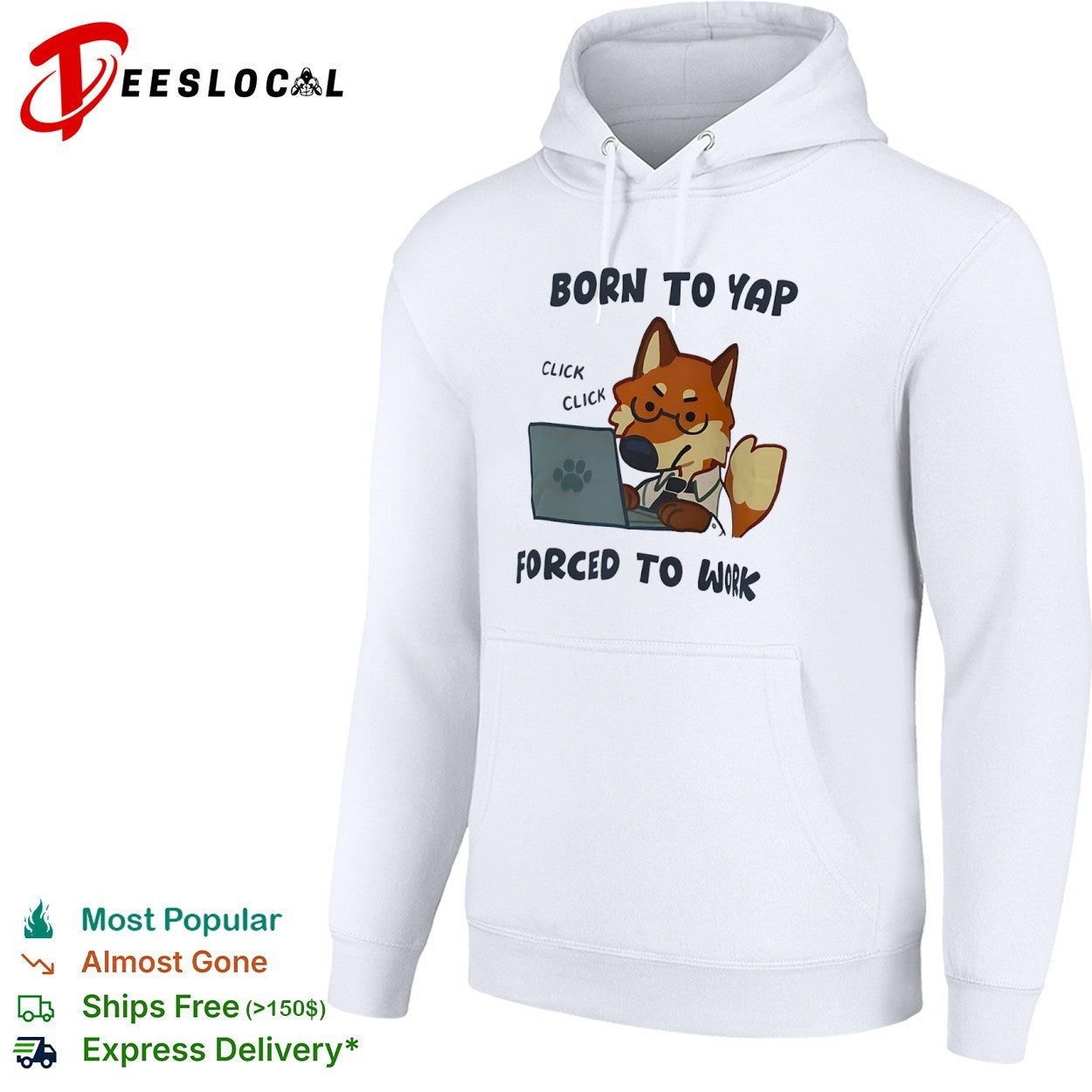 Born to Yap Forced to Work Fox Office Worker shirt
