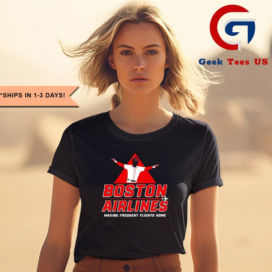 Boston Airlines Baseball making frequent flights home shirt