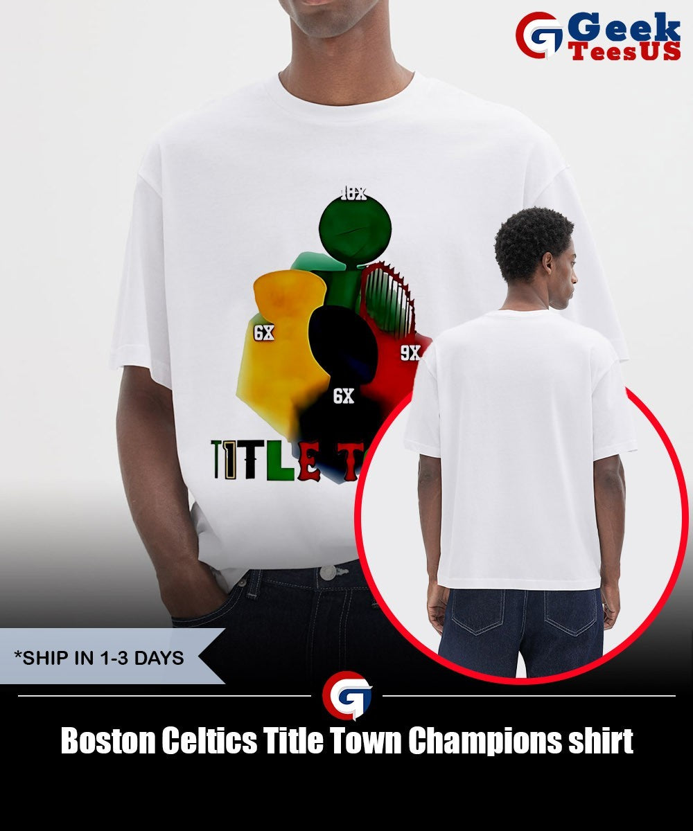 Boston Celtics Title Town Champions shirt