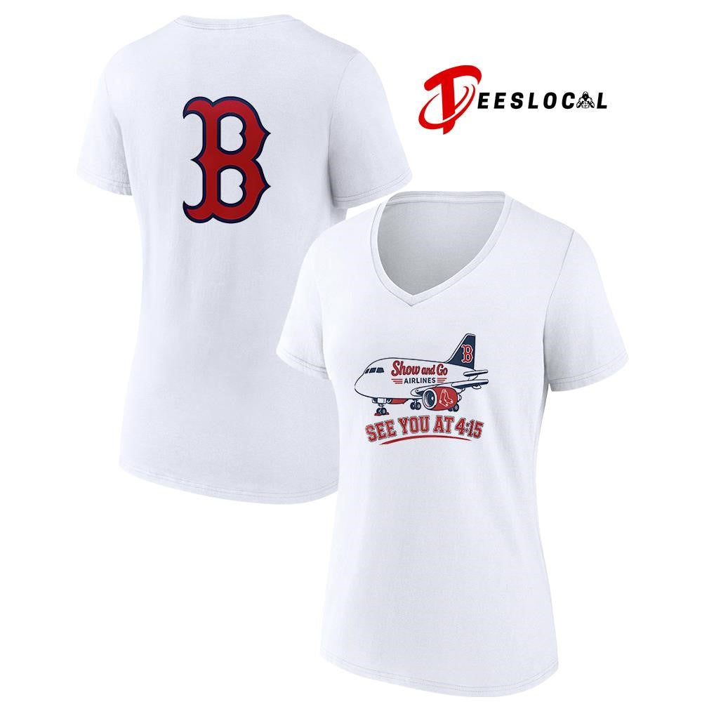Boston Red Sox x show and go airlines see you at 4 15 shirt
