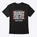 Brandon Herrera For ATF Director Shut It Down Shirt