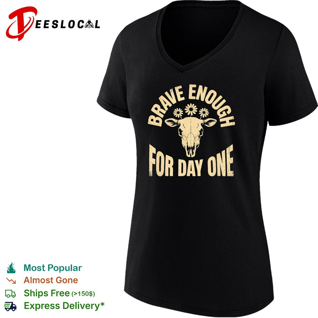 Brave enough for day one cow skull daisies shirt