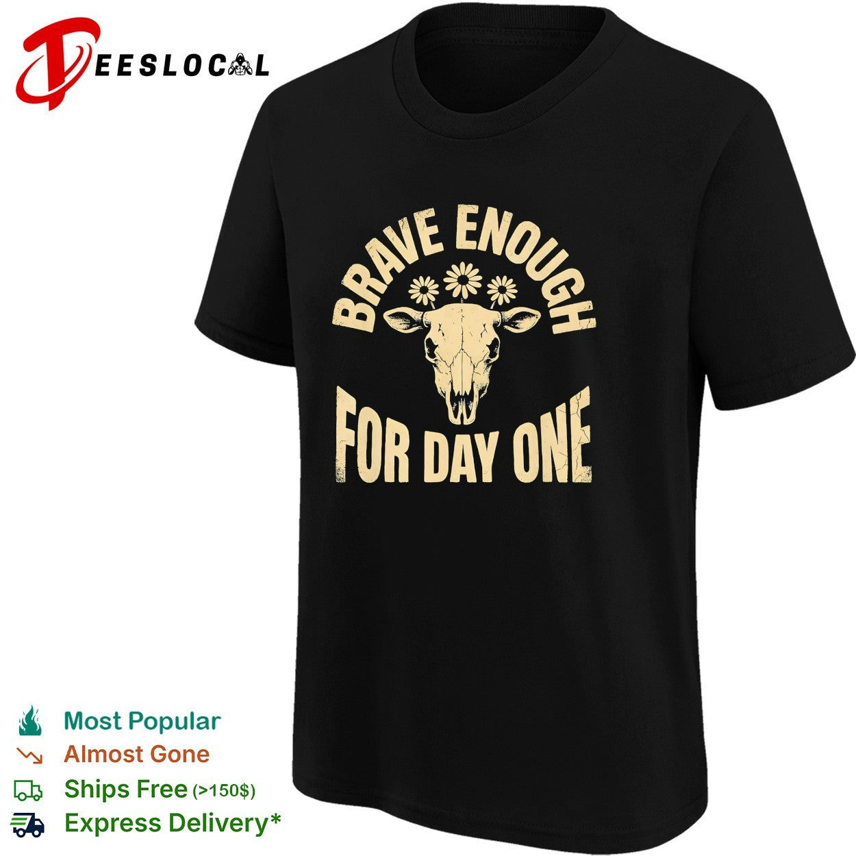 Brave enough for day one cow skull daisies shirt