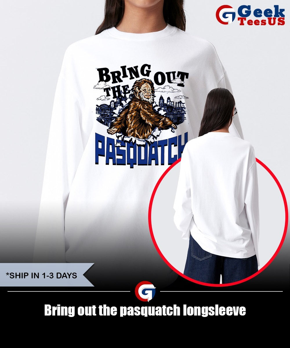 Bring out the pasquatch shirt