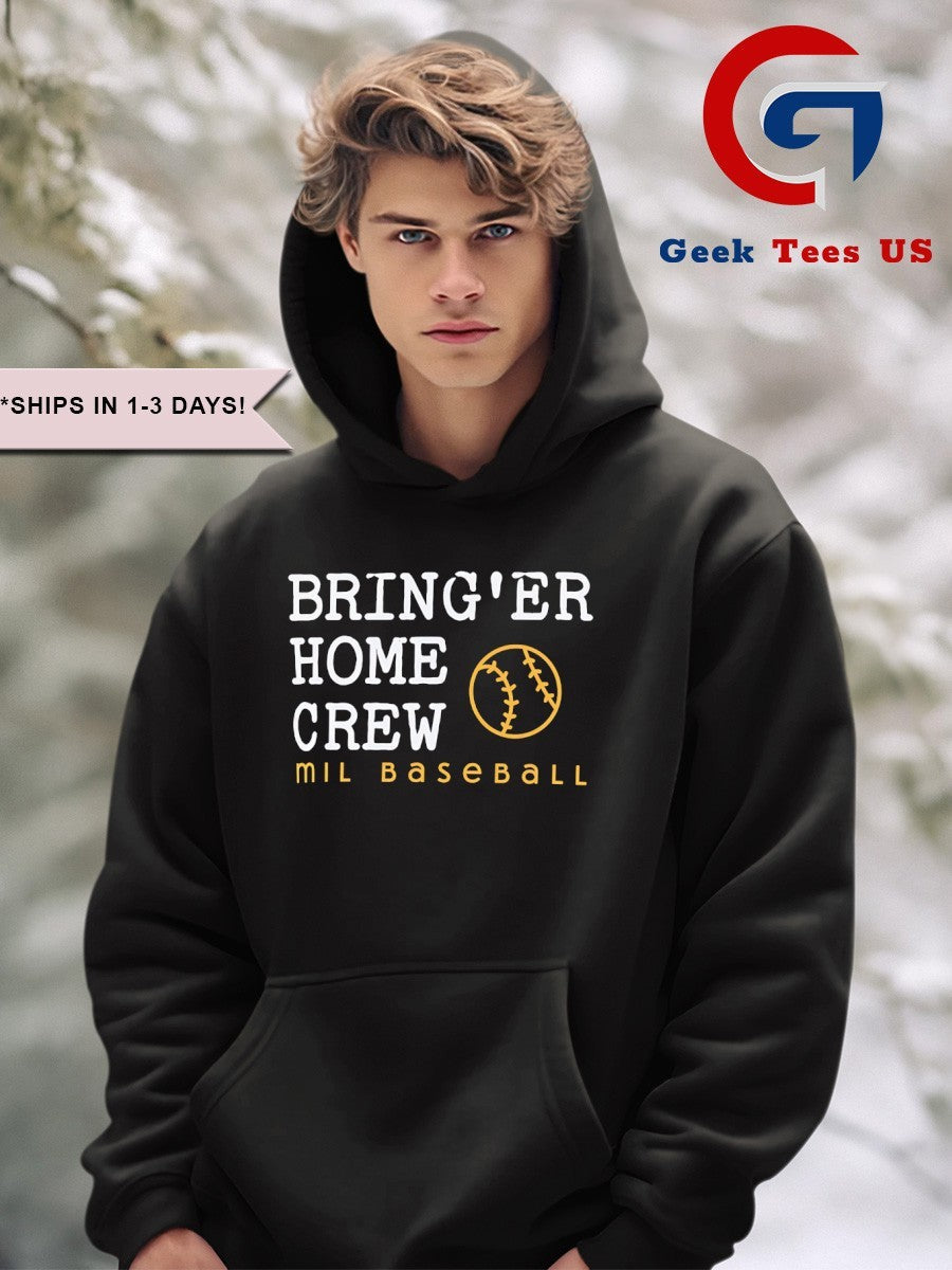 Bring’er Home Crew Milwaukee Brewers MLB shirt