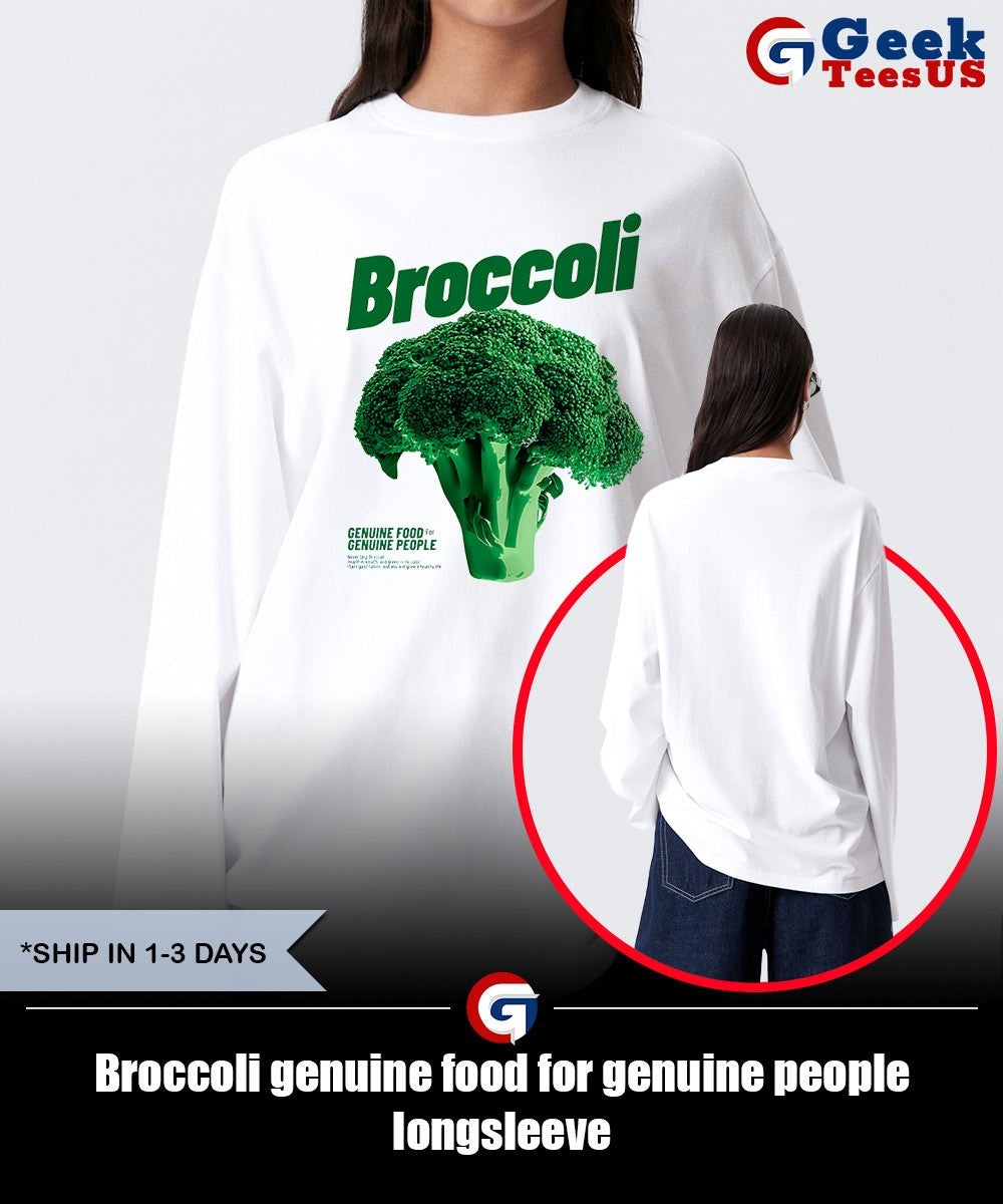 Broccoli genuine food for genuine people shirt