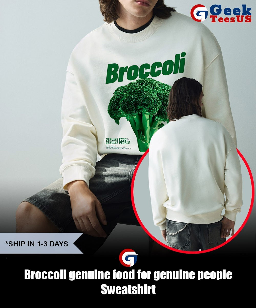 Broccoli genuine food for genuine people shirt