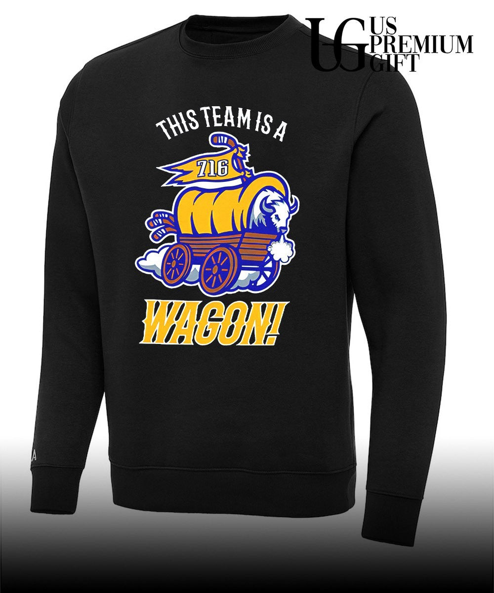 Buffalo Sabres this team is a Wagon shirt