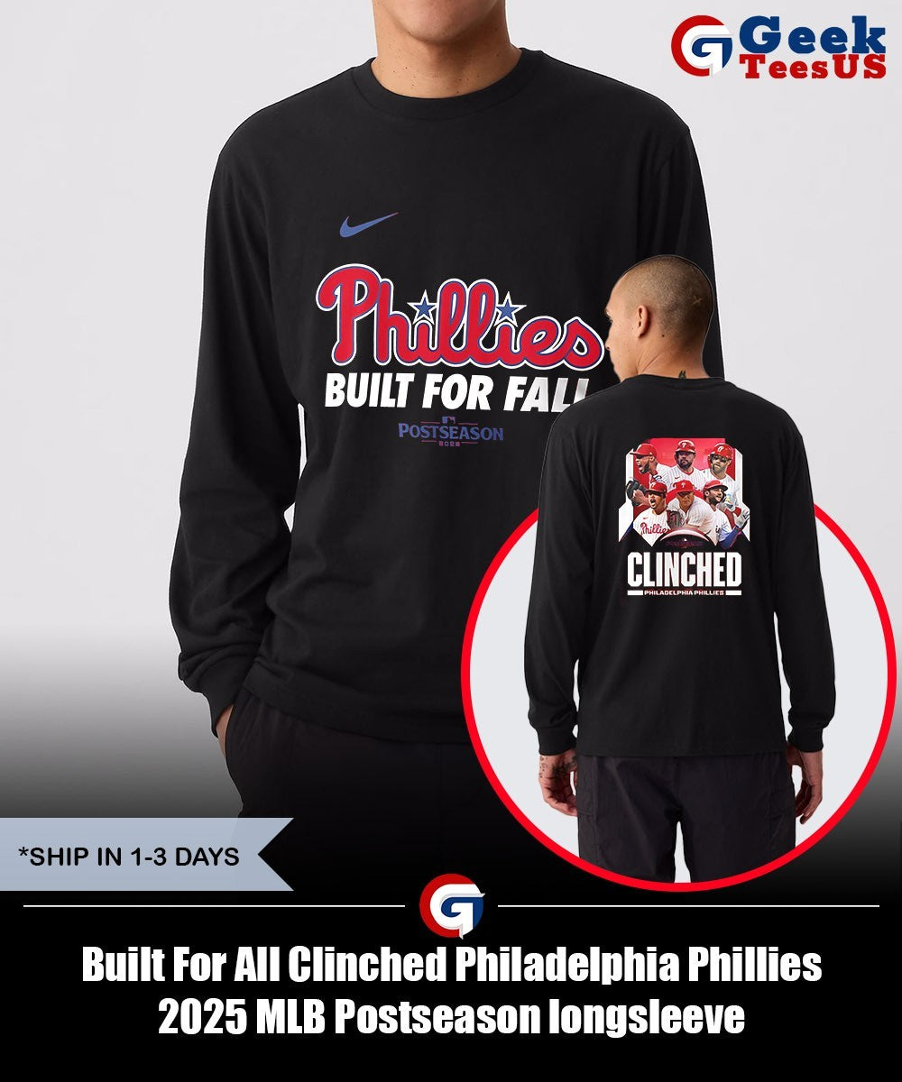 Built For All Clinched Philadelphia Phillies 2025 MLB Postseason shirt