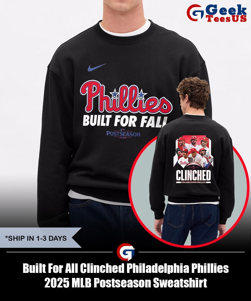 Built For All Clinched Philadelphia Phillies 2025 MLB Postseason shirt