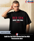 Built For Fall 2025 Boston Red Sox MLB Postseason shirt