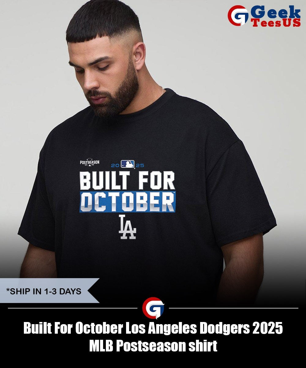Built For October Los Angeles Dodgers 2025 MLB Postseason shirt