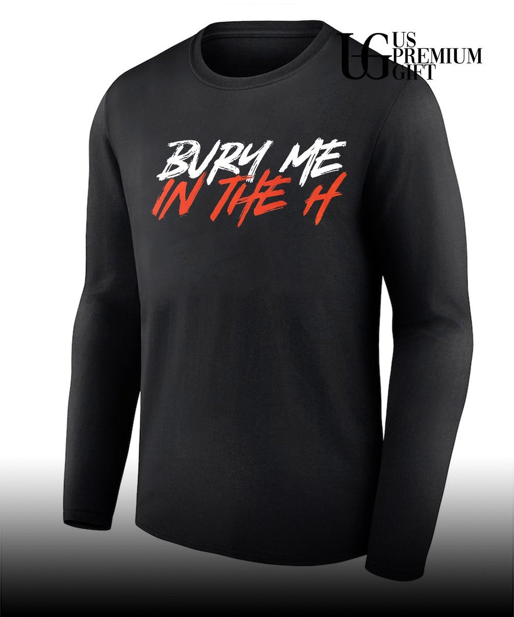 Bury me in the H shirt
