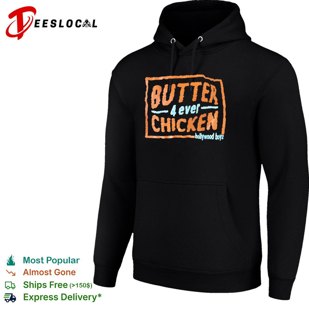 Butter 4 Ever Chicken Hollywood Boyz food shirt shirt