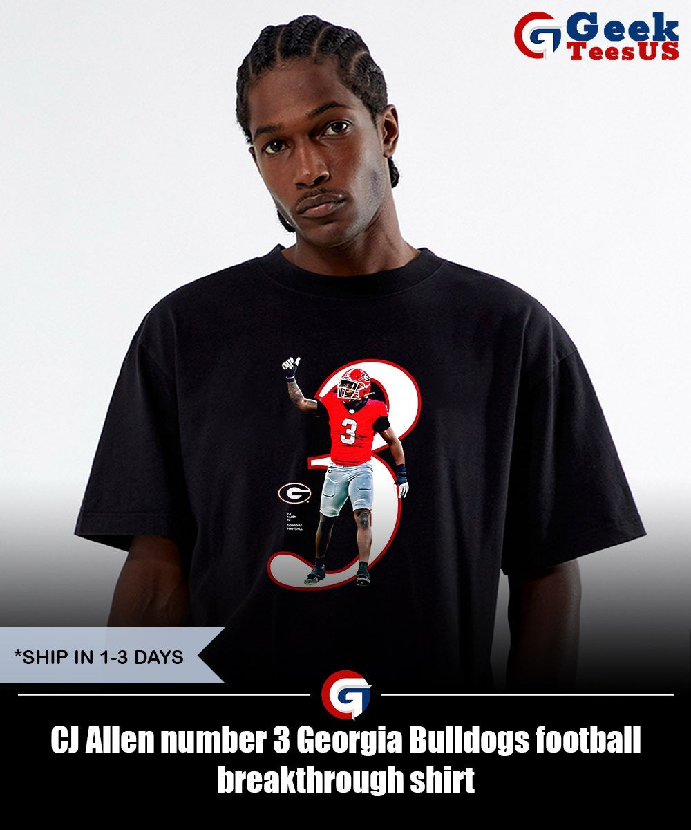 CJ Allen number 3 Georgia Bulldogs football breakthrough shirt