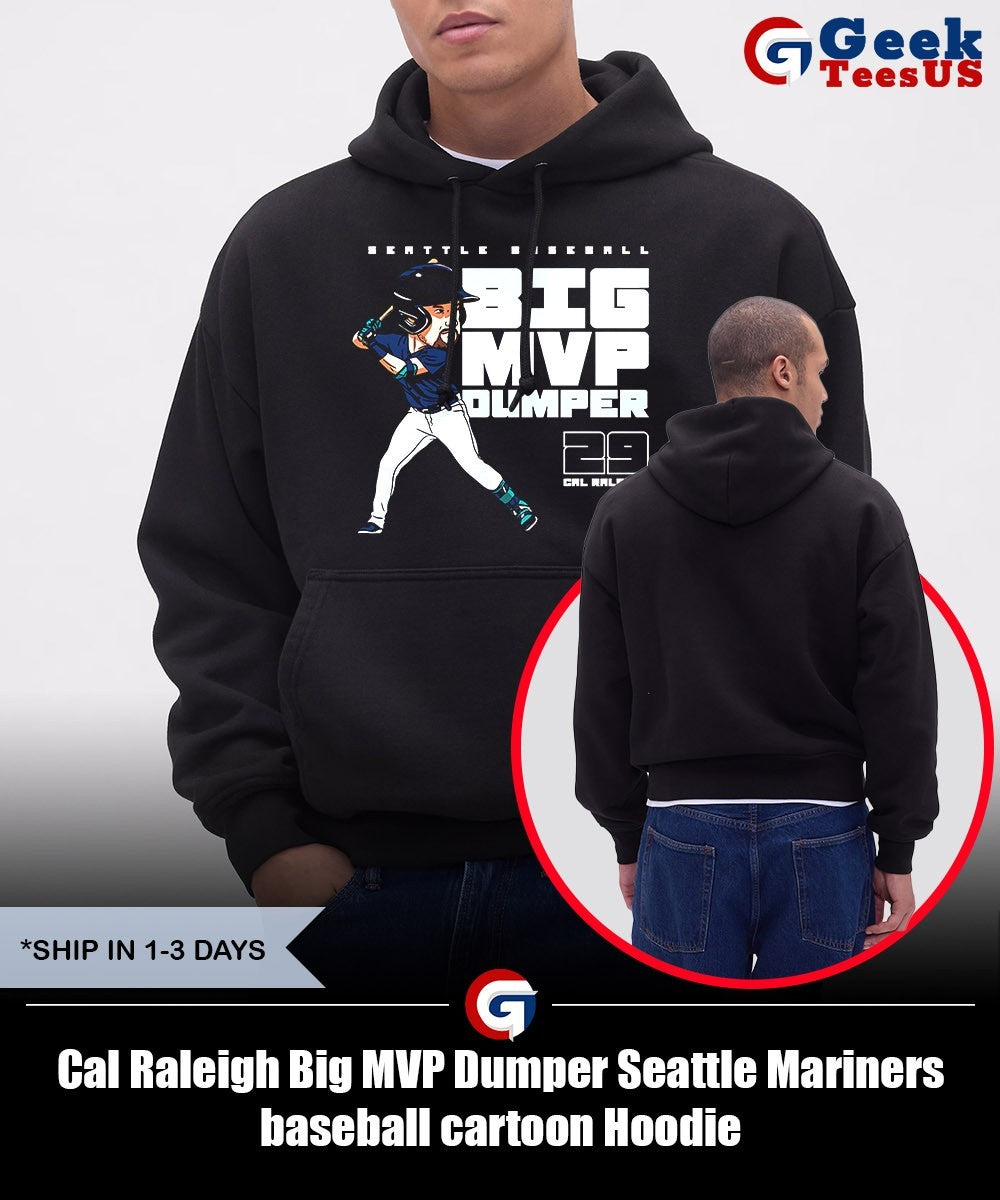 Cal Raleigh Big MVP Dumper Seattle Mariners baseball cartoon shirt
