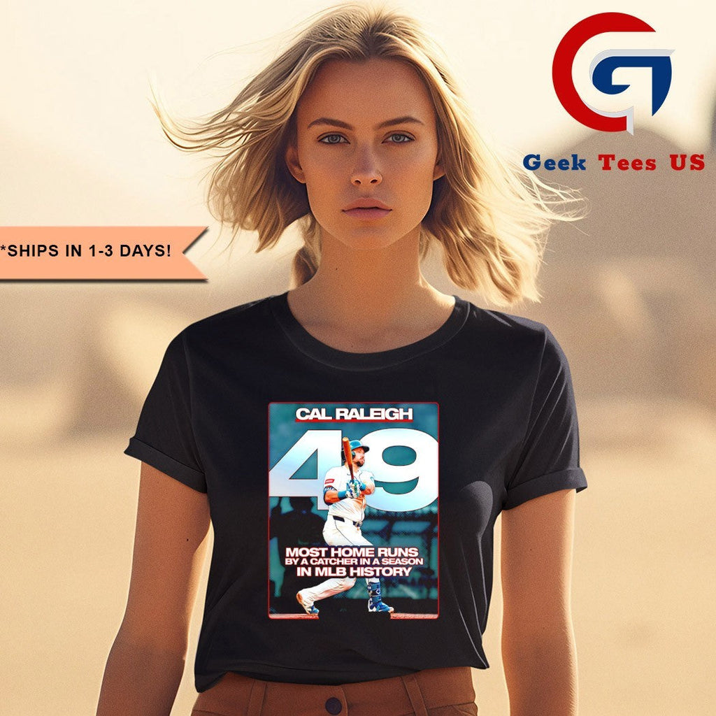 Cal Raleigh Seattle Mariners 49 Most Home Runs by a Catcher in a Season in MLB History shirt